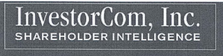 INVESTORCOM, INC. SHAREHOLDER INTELLIGENCE