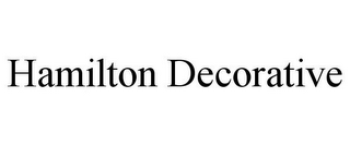 HAMILTON DECORATIVE