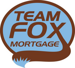 TEAM FOX MORTGAGE