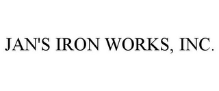 JAN'S IRON WORKS, INC.