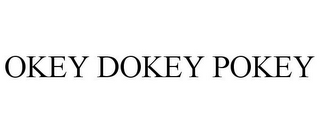 OKEY DOKEY POKEY