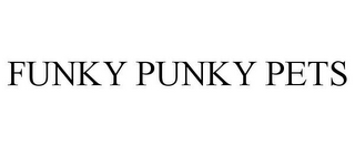 FUNKY PUNKY PETS