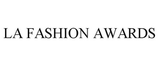 LA FASHION AWARDS