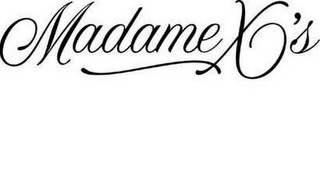 MADAME X'S