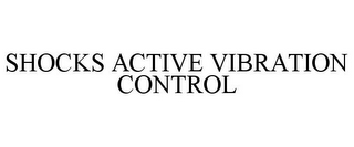 SHOCKS ACTIVE VIBRATION CONTROL