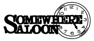 SOMEWHERE SALOON