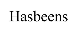 HASBEENS