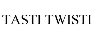 TASTI TWISTI