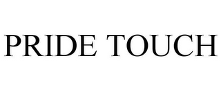 PRIDE TOUCH