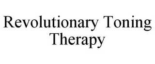 REVOLUTIONARY TONING THERAPY