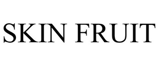 SKIN FRUIT