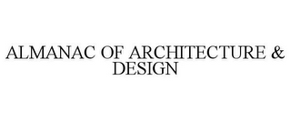 ALMANAC OF ARCHITECTURE & DESIGN