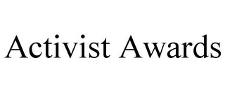 ACTIVIST AWARDS