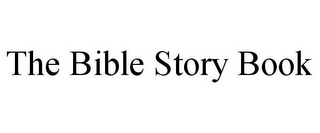 THE BIBLE STORY BOOK