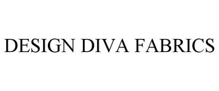 DESIGN DIVA FABRICS
