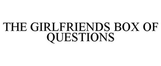 THE GIRLFRIENDS BOX OF QUESTIONS