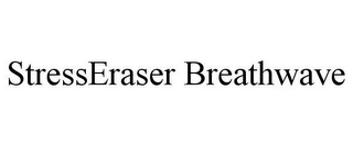 STRESSERASER BREATHWAVE