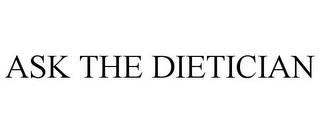 ASK THE DIETICIAN