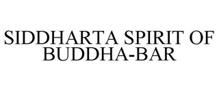 SIDDHARTA SPIRIT OF BUDDHA-BAR