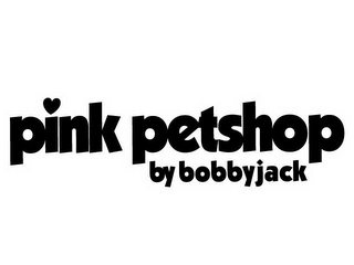 PINK PETSHOP BY BOBBYJACK