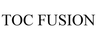 TOC FUSION