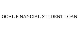 GOAL FINANCIAL STUDENT LOAN