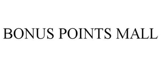 BONUS POINTS MALL