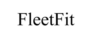 FLEETFIT