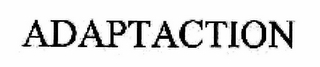 ADAPTACTION