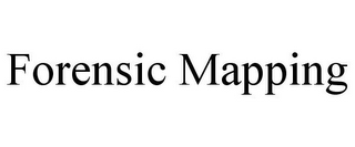 FORENSIC MAPPING