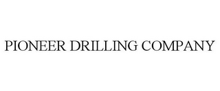 PIONEER DRILLING COMPANY