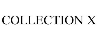 COLLECTION X