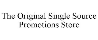 THE ORIGINAL SINGLE SOURCE PROMOTIONS STORE