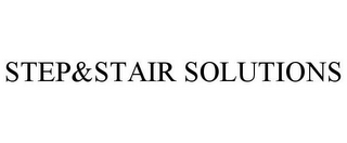 STEP&STAIR SOLUTIONS