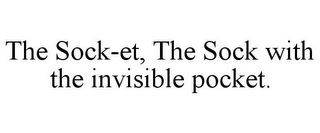 THE SOCK-ET, THE SOCK WITH THE INVISIBLE POCKET.