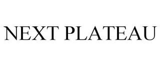 NEXT PLATEAU