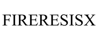 FIRERESISX