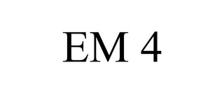 EM 4