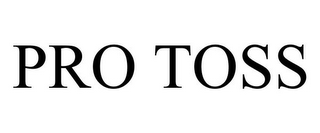 PRO TOSS