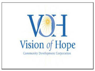 VOH VISION OF HOPE COMMUNITY DEVELOPMENT CORPORATION