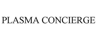 PLASMA CONCIERGE