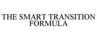 THE SMART TRANSITION FORMULA