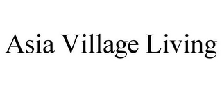 ASIA VILLAGE LIVING