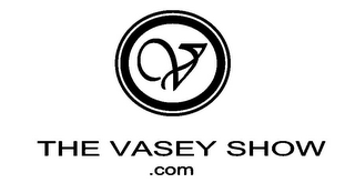 V THE VASEY SHOW .COM