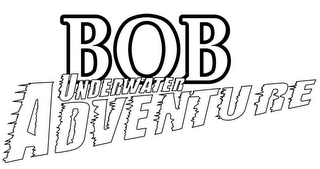 BOB UNDERWATER ADVENTURE