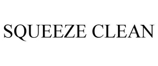 SQUEEZE CLEAN