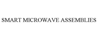 SMART MICROWAVE ASSEMBLIES