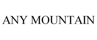 ANY MOUNTAIN