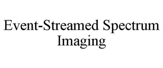 EVENT-STREAMED SPECTRUM IMAGING