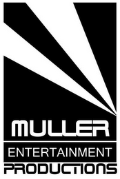 MULLER ENTERTAINMENT PRODUCTIONS